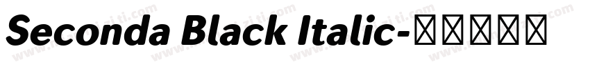 Seconda Black Italic字体转换